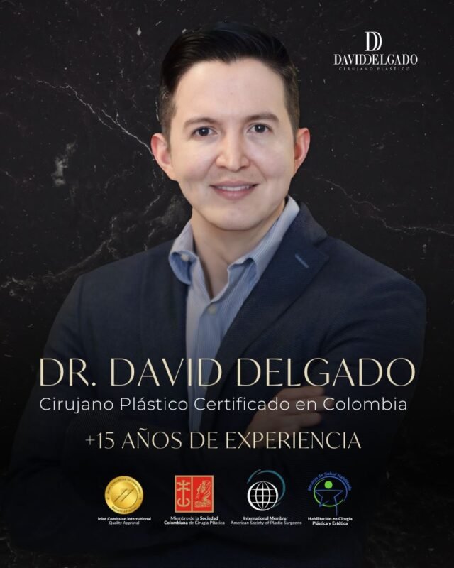 Dr. David Delgado Cirujano Plástico certificado de la Ciudad de Medellín, Colombia