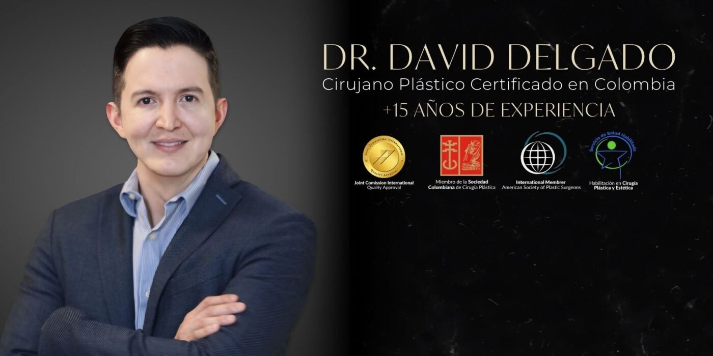 Dr. David Delgado Cirujano Plástico certificado de la Ciudad de Medellín, Colombia - Cirujano Plástico en Medellín