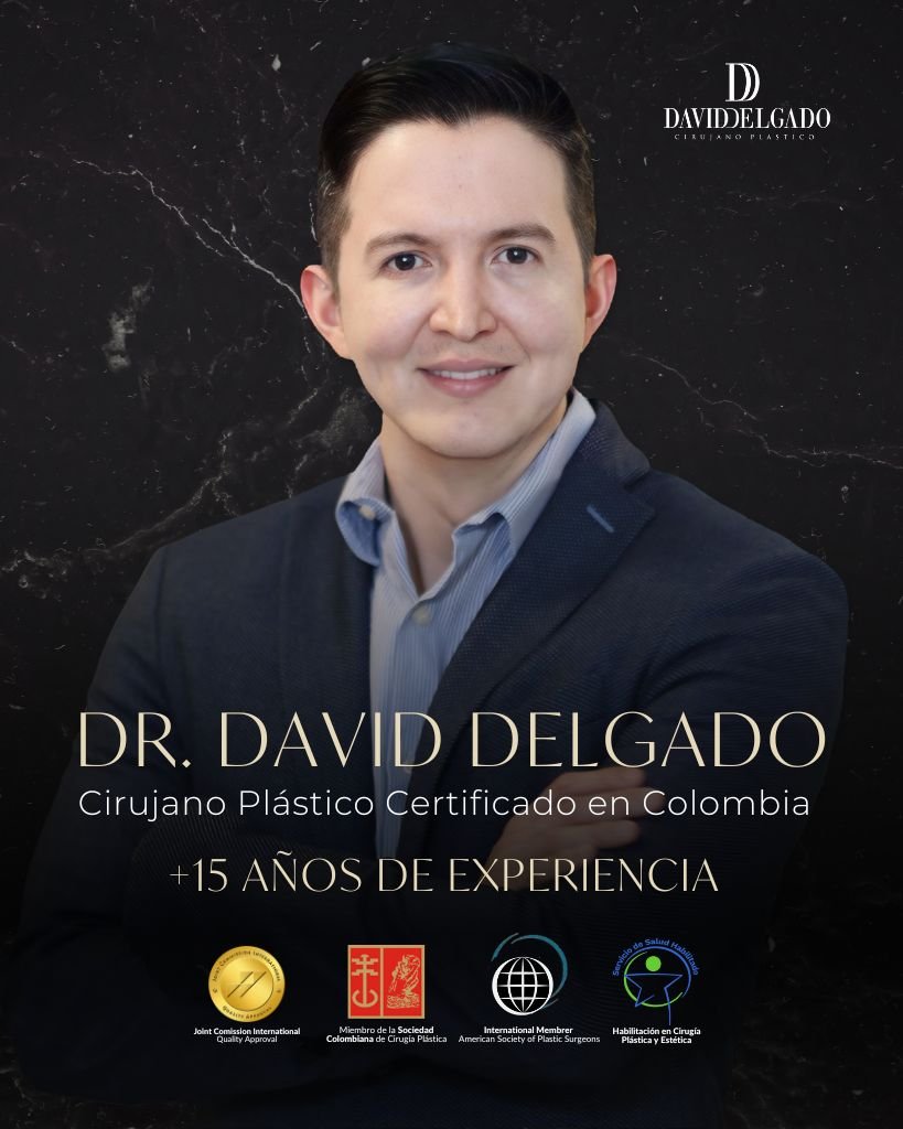 Dr. David Delgado Cirujano Plástico certificado de la Ciudad de Medellín, Colombia