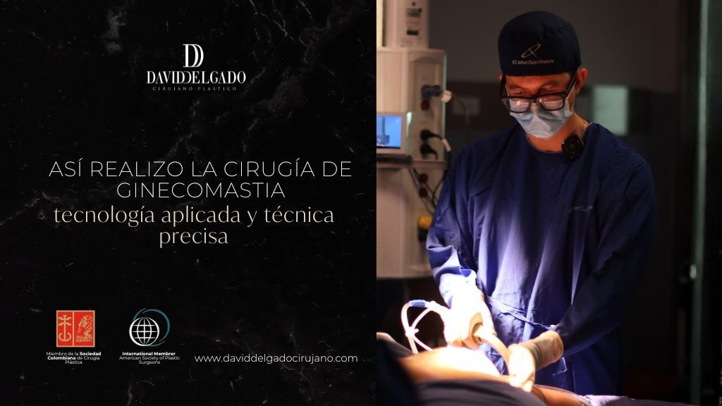 Cirugía de ginecomastia en Medellín, Colombia, con el Dr. David Delgado