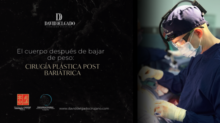 Dr. David Delgado, cirujano plástico en Medellín, especialista en cirugía plástica post bariátrica
