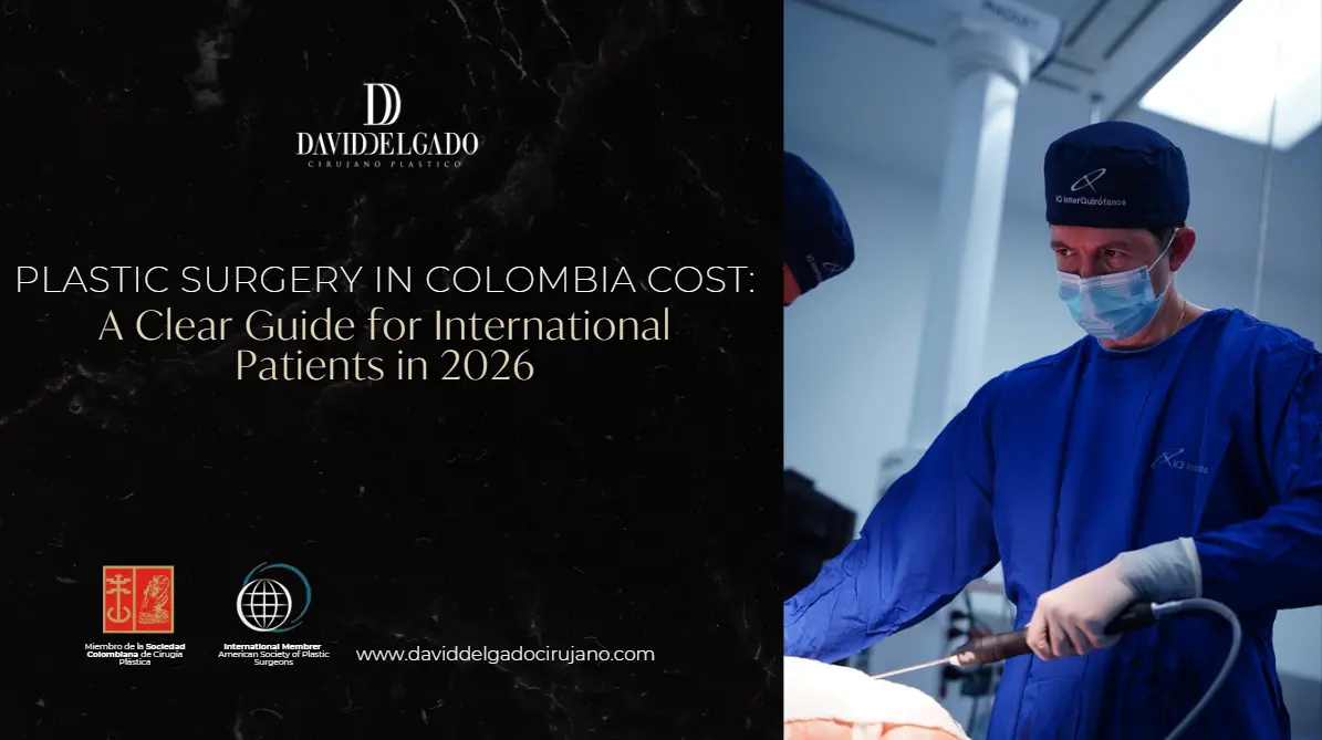 plastic surgery in Colombia cost- Dr. David Delgado- Plastic Surgery